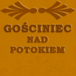 GOŚCINIEC NAD POTOKIEM